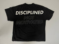 DISCIPLINED NOT MOTIVATED LEGACY TEE